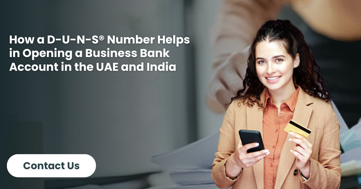 How a D-U-N-S® Number Helps in Opening a Business Bank Account in the UAE and India