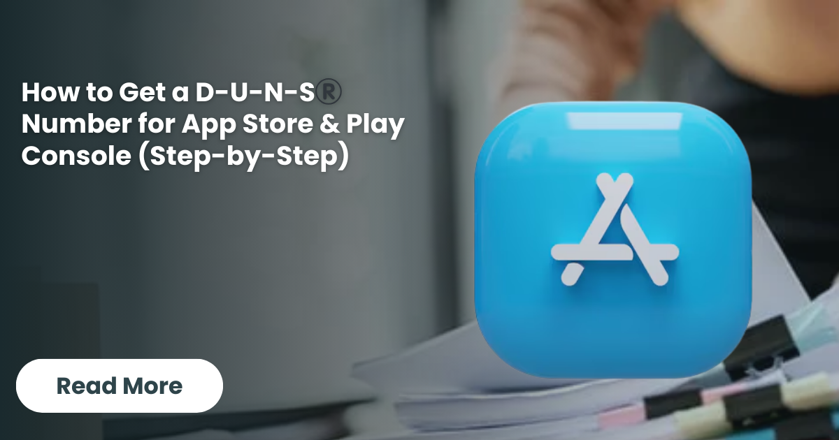How to Get a D-U-N-S®️ Number for App Store & Play Console (Step-by-Step)