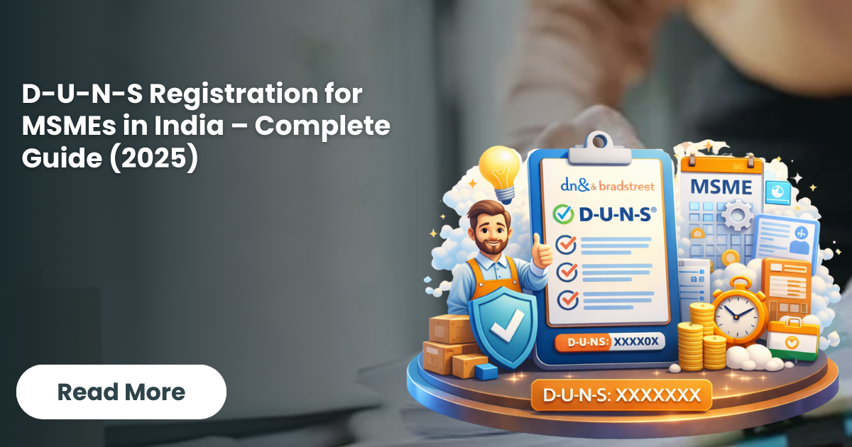 D-U-N-S Registration for MSMEs in India – Complete Guide (2025)