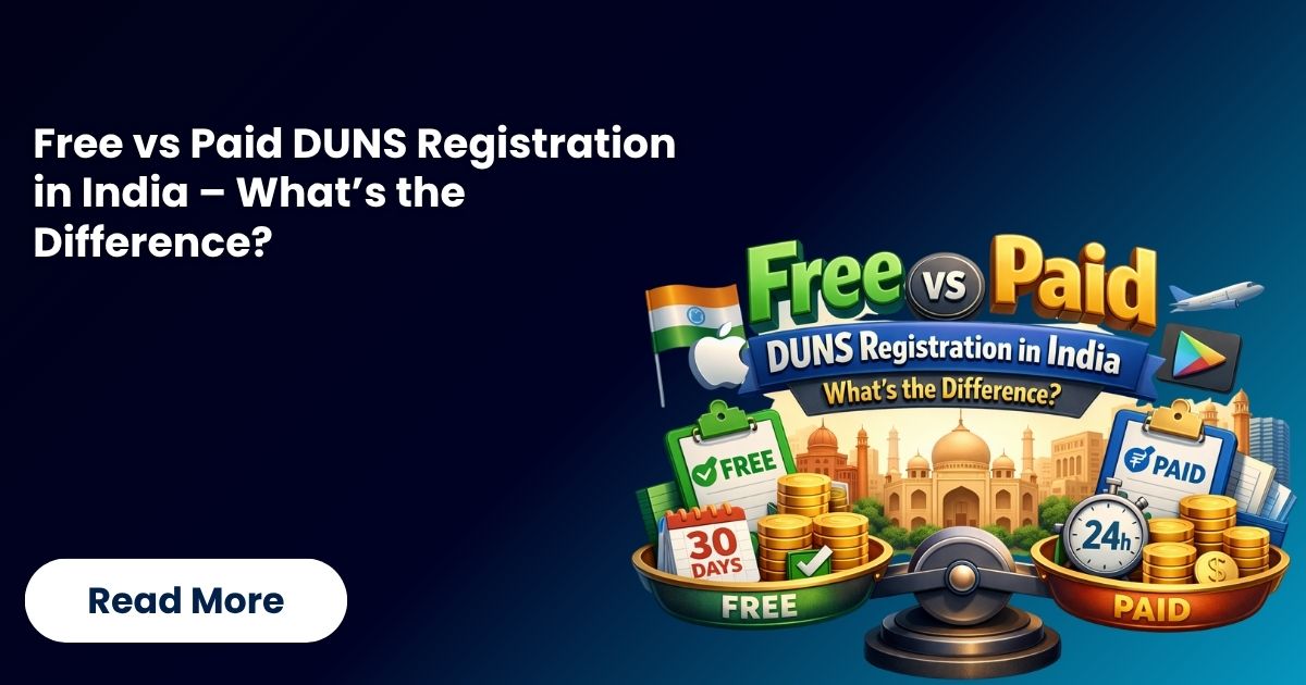Free vs Paid DUNS Registration in India – What’s the Difference?